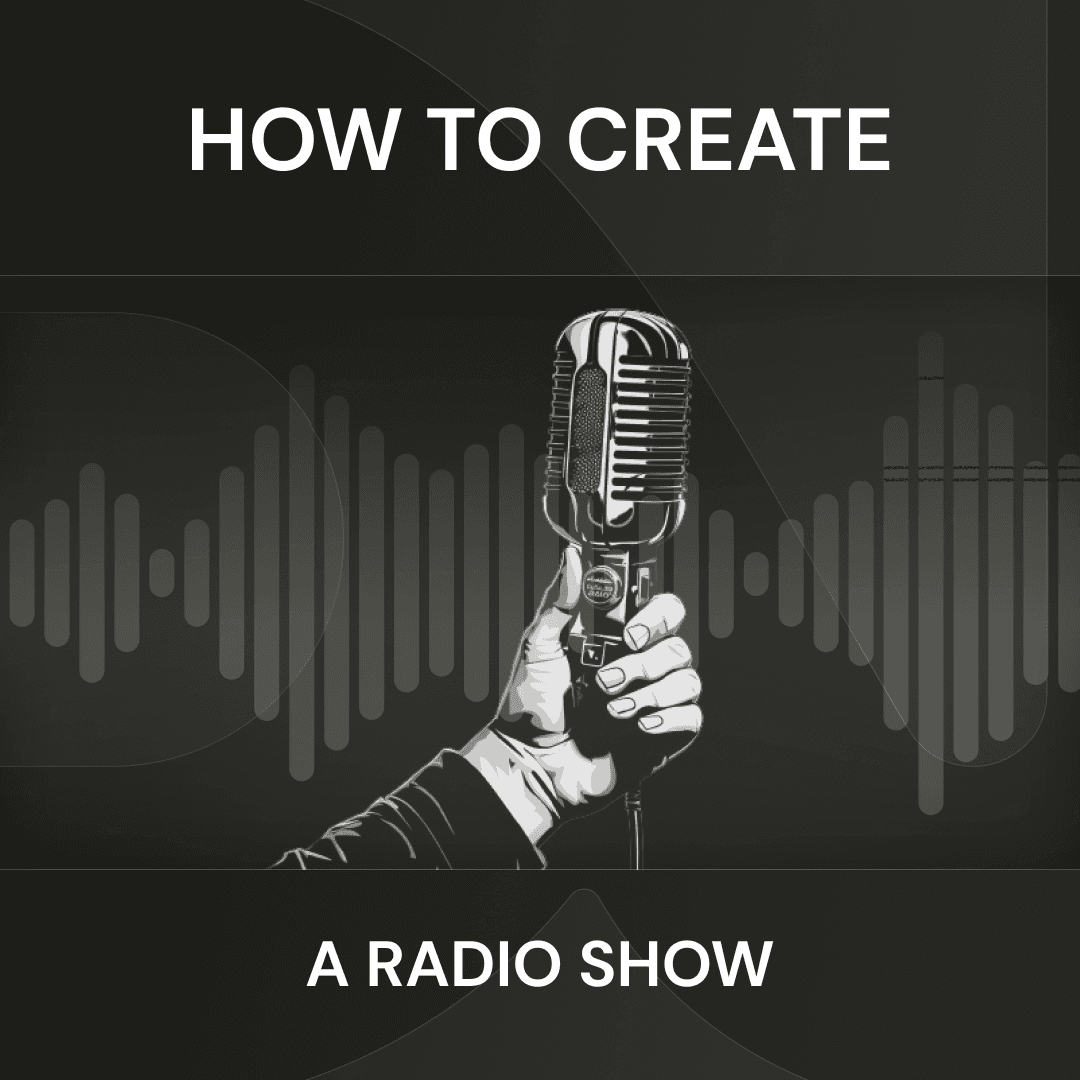 how to create a radio show 