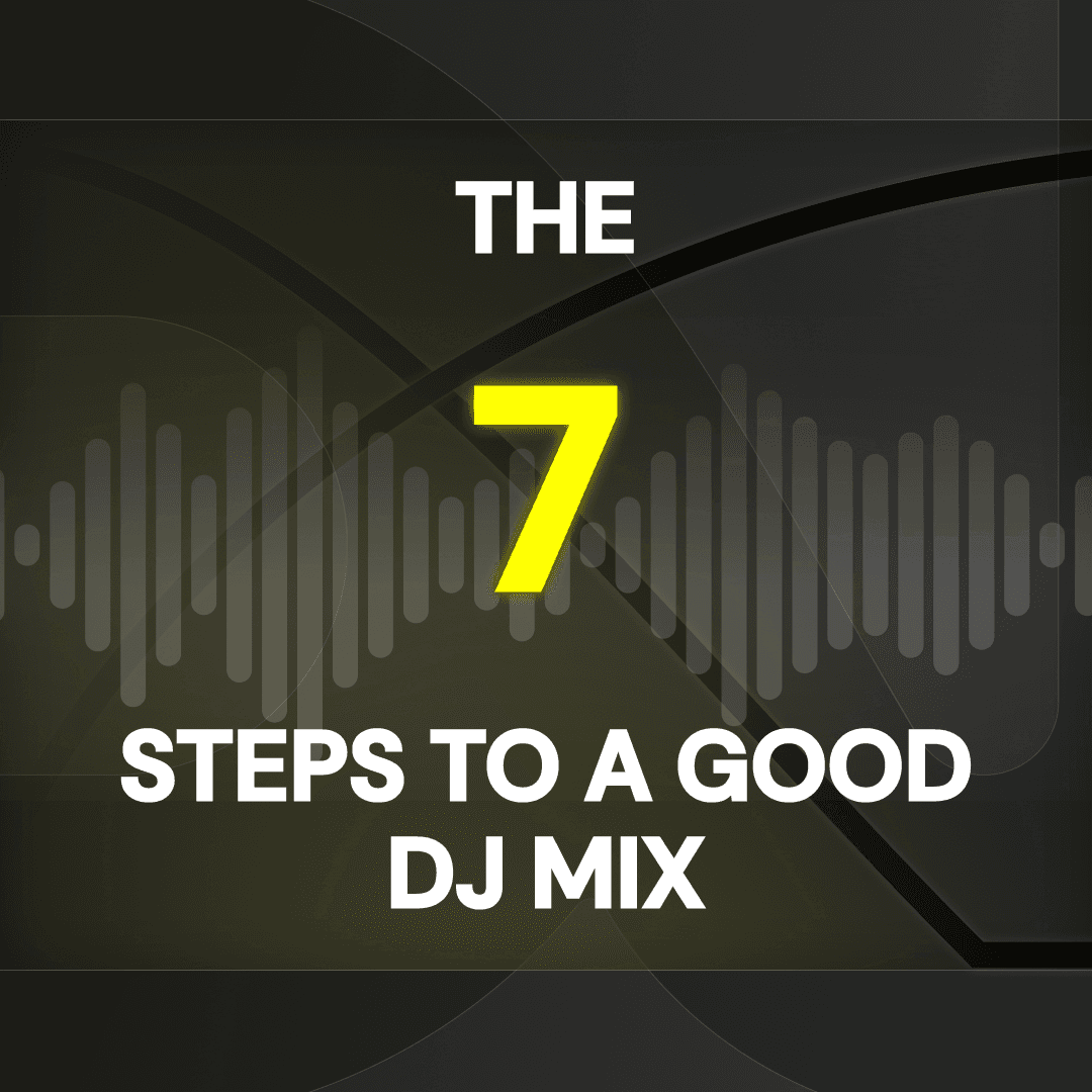 7 steps to a good DJ Mix
