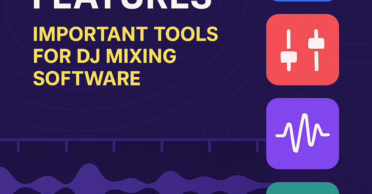dj mixing features